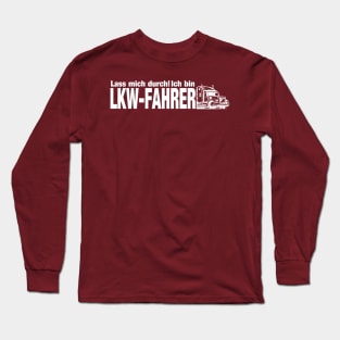 Lass mich durch ich bin LKW-Fahrer (white) Long Sleeve T-Shirt